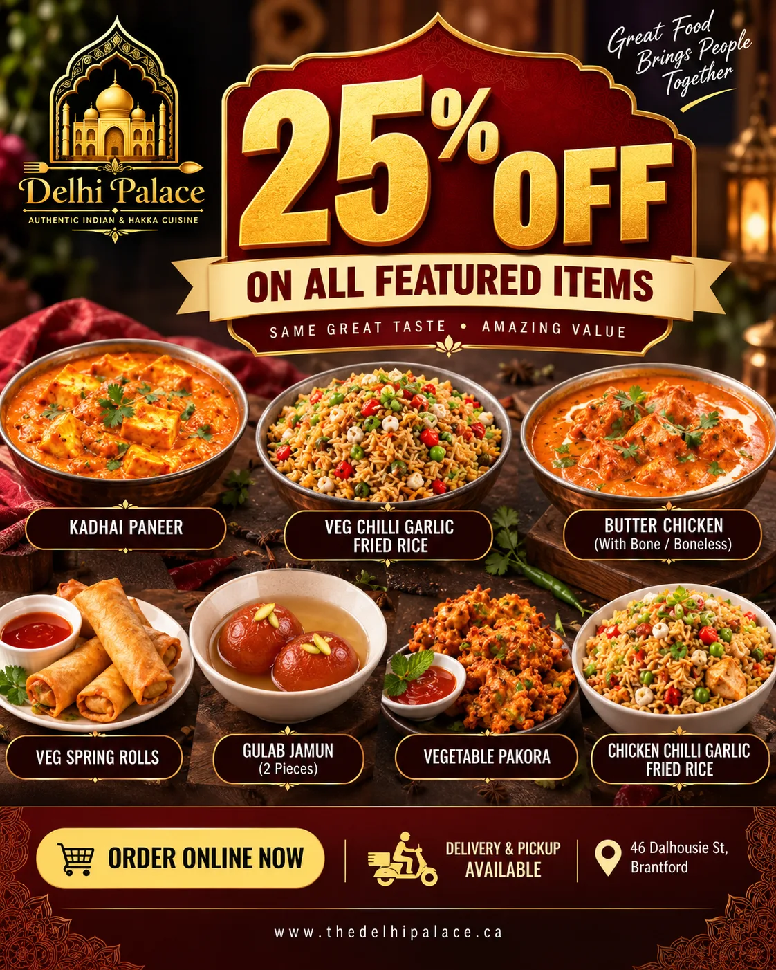 25% off on all featured items at Delhi Palace Brantford: Kadhai Paneer, Chilli Garlic Fried Rice, Butter Chicken, Veg Spring Roll, Gulab Jamun and Vegetable Pakora, six picks starting at $3.75. Online ordering, delivery and pickup.